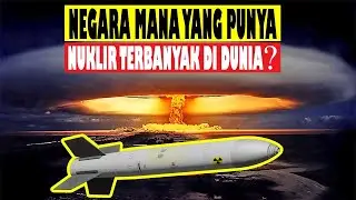 10 Negara Pemilik Nuklir Terbanyak Di Dunia! - 2020