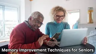 Memory Improvement Techniques for Seniors
