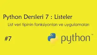 Python Dersleri 7 - Listeler