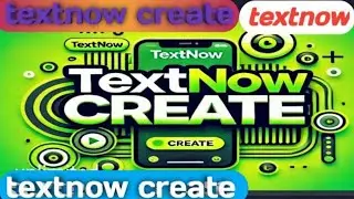 Textnow Account Create 2026 | Textnow Update New Trick | Unlimited Text Now Private Working Method