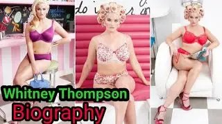 Whitney Thompson Biography  | Whitney Thompson Plus Size Model Biography | Plus Size Models