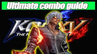 KOF XV - K` ULTIMATE COMBO GUIDE [Game ver.1.34.0_55424]