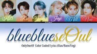 OnlyOneOf - blueblueseOul COLOR CODED LYRICS (HAN/ROM/ENG)