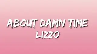 About Damn Time - Lizzo (Lyrics)