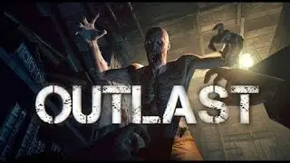 Первый взгляд I Outlast I Хоррор игра