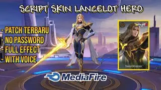 Script Skin Lancelot Hero No Password Full Effect & Voice | Patch Nathan Terbaru