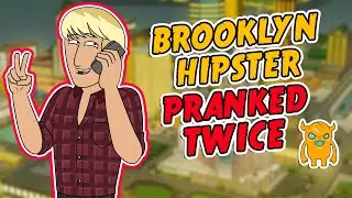 Arrogant Brooklyn Hipster Pranked TWICE