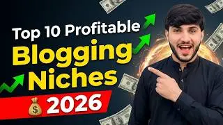 Top 10 Profitable Blogging Niches for 2026 | Niche Research Guide | Blogging With Shoaib