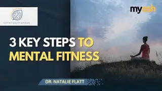Why Mental Fitness is Important For Your Overall Health | Webinar | Connect Psych Services & myosh