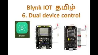 BLYNK IOT # 6 தமிழ்  ESP32 & NODEMCU DUAL DEVICE CONTROL