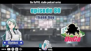 episode 60: Thank You || the RePHIL studio podcast