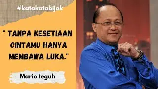 KATA KATA MARIO TEGUH BIKIN SEMANGAT DAN PENUH MAKNA MENDALAM