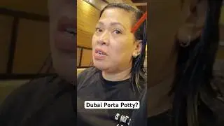 Dubai Porta Potty?
