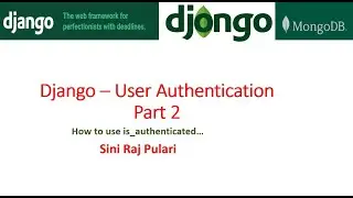 Django - IS_AUTHENTICATED - USER AUTHENTICATION - Part 2