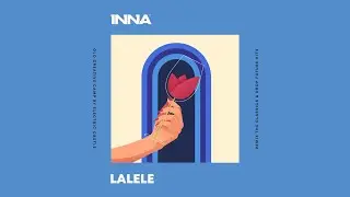 INNA -  Lalele (Official Video)