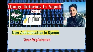 Django User Authentication Tutorial | User Registration | Django Tutorials In Nepali  | Part 13