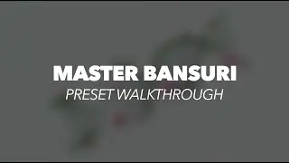 Master Bansuri | Kontakt Preset Walkthrough | Rast Sound
