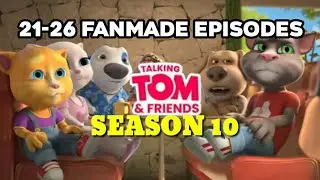 PART 3 SEASON 10 FANMADE EPISODES! - Talking Tom and Friends | Season 10