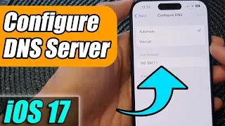 iPhone iOS 17: How to Configure DNS Server to Google Public Server and Others