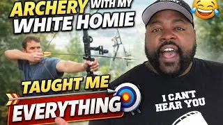 Archery with my Wyte homie has taught me...