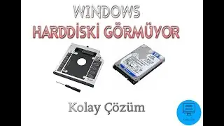 Windows Harddisk'i Görmüyor (Caddy Sürücüsü) ÇÖZÜMÜ