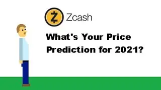 Your ZCash Price Prediction 2021