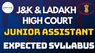 Junior Assistant : Expected Syllabus - J&K and Ladakh High Court || @TripleSClasses
