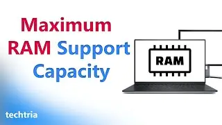 How to Check Maximum RAM Support Capacity in your PC or Laptop