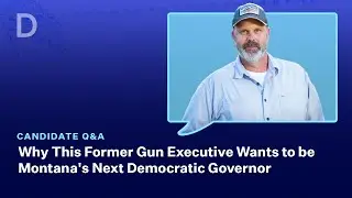 Why This Former Gun Executive Wants to be Montana's Next Democratic Governor | Meet Ryan Busse