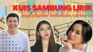 KUIS VIRAL!! KUIS SAMBUNG LIRIK [Lagu Populer Indonesia Terbaru] 