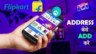 HOW TO ADD ADRESS IN FLIPKART