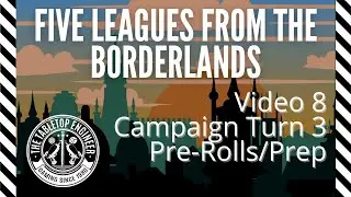 Five Leagues from the Borderlands - Video 8