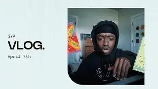 $YA Vlog - April  7th