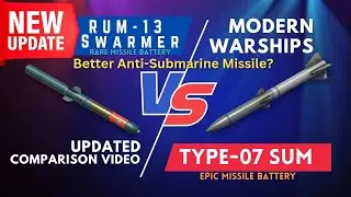 Which is better Anti-Submarine Missile? RUM-13 Swarmer or Type-07 SUM? MODERN WARSHIPS