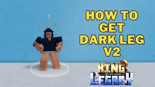 How To Get Dark Leg V2 in King Legacy | King Legacy Dark Leg v2 Location