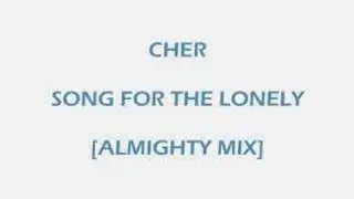 Cher - Song For The Lonely