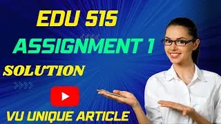 EDU515 Assignment 1 Solution 2023 / EDU515 Assignment 100%  Solution Fall 2023/ EDU515 Fall 2023