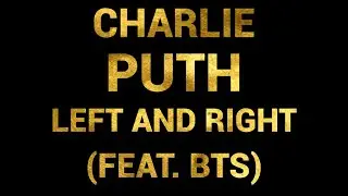 Charlie Puth - Left And Right (feat. Jung Kook of BTS) (Karaoke Version)