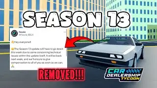 🔥 Season 13 Got REMOVED!!?2024 car dealership tycoon 🚗