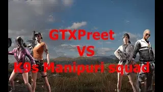 K9s Vs Gtx preet it was Nice