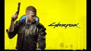 Cyberpunk 2077 - Прохождение # 3