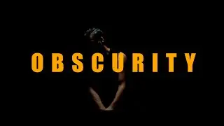 Obscurity - sarim.t x Danish Ansari Films
