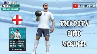 TRICKS TO GET MAGUIRE ON POTW EURO PES 2021 MOBILE NO REOPEN