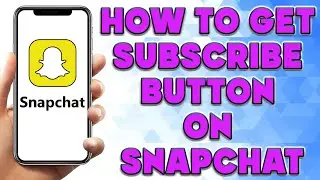 How to Get Subscribe Button on Snapchat | How to Make Snapchat Public Profile