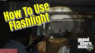 How to Use Flashlight on Gun in GTA 5 PC