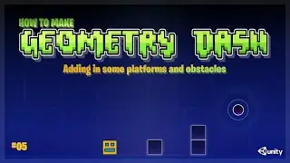 Creating obstacles and platforms - Geometry Dash Episode 5