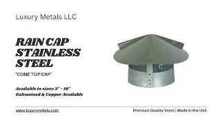 Stainless Rain Cap by Luxury Metals LLC