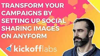 Transform Your Campaigns By Setting Up Social Sharing Images on AnyForm