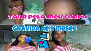 Tour pelo meu corpo grávida de 9 meses ✨💙