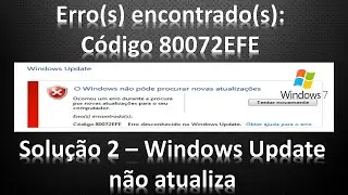 Solução 2: Não consegue atualizar o Windows Update do Windows 7 em 2021? Erro 80072EFE.